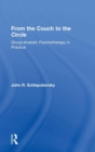 Image for From the couch to the circle  : group-analytic psychotherapy in practice