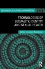 Image for Technologies of sexuality, identity and sexual health