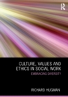 Image for Culture, Values and Ethics in Social Work