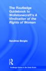 Image for The Routledge guidebook to Wollstonecraft&#39;s A vindication of the rights of woman