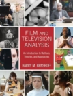 Image for Film and television analysis  : an introduction to methods, theories, and approaches