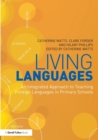 Image for Living languages  : an integrated approach to teaching foreign languages in primary schools