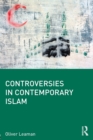 Image for Controversies in contemporary Islam