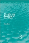 Image for The Life and Teaching of Karl Marx (Routledge Revivals)