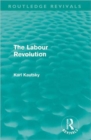 Image for The Labour Revolution (Routledge Revivals)
