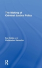 Image for The Making of Criminal Justice Policy
