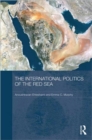 Image for The international politics of the Red Sea