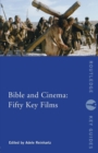 Image for Bible and cinema  : fifty key films