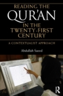 Image for Reading the Qur&#39;an in the twenty-first century  : a contextualist approach