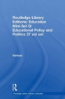 Image for Routledge Library Editions: Education Mini-Set D: Educational Policy and Politics 27 vol set