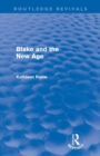 Image for Blake and the New Age (Routledge Revivals)