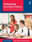 Image for Enlivening secondary history  : 50 classroom activities for teachers and pupils