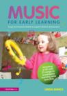 Image for Music for early learning  : songs and musical activities to support children&#39;s development