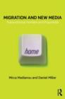 Image for Migration and new media  : transnational families and polymedia