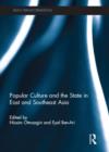 Image for Popular Culture and the State in East and Southeast Asia