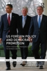 Image for US foreign policy and democracy promotion  : from Theodore Roosevelt to Barack Obama