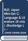 Image for RLE: Japan Mini-Set C: Language &amp; Literature (8 vols)