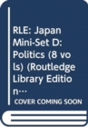 Image for RLE: Japan Mini-Set D: Politics (8 vols)