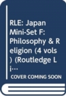 Image for RLE: Japan Mini-Set F: Philosophy &amp; Religion (4 vols)