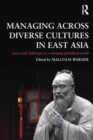 Image for Managing Across Diverse Cultures in East Asia