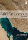 Image for An atlas of Middle Eastern affairs