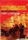 Image for Sociology, Work and Organisation