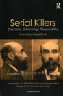 Image for Serial killers  : psychiatry, criminology, responsibility