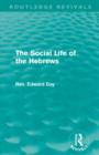Image for The Social Life of the Hebrews (Routledge Revivals)