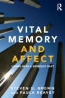 Image for Vital memory and affect  : living with a difficult past