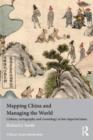 Image for Mapping China and Managing the World