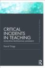 Image for Critical incidents in teaching  : developing professional judgement