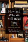 Image for How and why we still read Jung  : personal and professional reflections