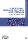 Image for Educational theories, cultures and learning  : a critical perspective
