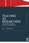 Image for Teachers as Researchers (Classic Edition)