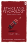 Image for Ethics and psychology  : beyond codes of practice