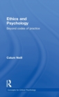 Image for Ethics and psychology  : beyond codes of practice