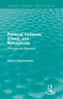 Image for Political violence, crises, and revolutions  : theories and research