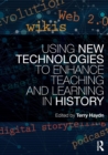 Image for Using New Technologies to Enhance Teaching and Learning in History