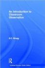 Image for An Introduction to Classroom Observation (Classic Edition)