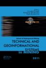 Image for Technical and geoinformational systems in mining  : school of underground mining 2011