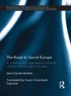 Image for The road to social Europe  : a contemporary approach to political cultures and diversity in the Europe