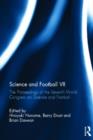 Image for Science and football VII  : the proceedings of the Seventh World Congress on Science and Football
