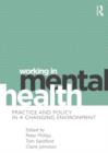 Image for Working in mental health  : practice and policy in a changing environment