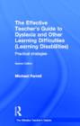 Image for The effective teacher&#39;s guide to dyslexia and other specific learning difficulties  : practical strategies
