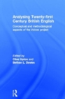 Image for Analysing 21st century British English  : conceptual and methodological aspects of the &#39;Voices&#39; project