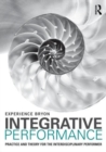 Image for Integrative performance  : practice and theory for the interdisciplinary performer