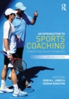 Image for An introduction to sports coaching  : connecting theory to practice