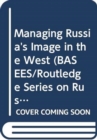 Image for Managing Russia&#39;s Image in the West