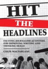Image for Hit the headlines  : exciting journalism writing activities for improving writing and thinking skills