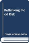 Image for Rethinking Flood Risk